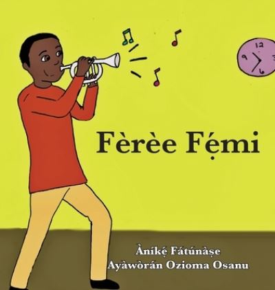 Cover for Anike Fatunase · Feree F??mi (Hardcover Book) (2019)