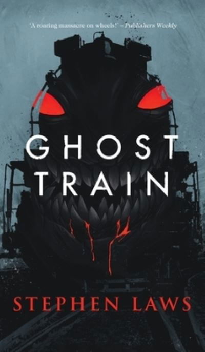 Cover for Stephen Laws · Ghost Train (Hardcover Book) (2019)