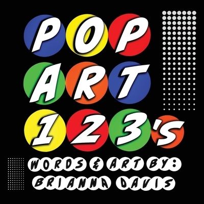 Cover for Brianna Davis · POP ART 123's (Book) (2023)