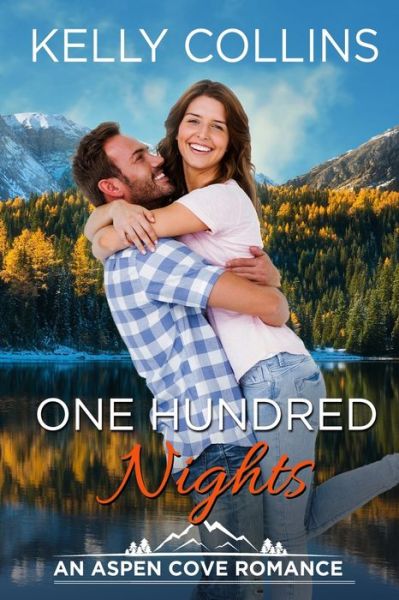 Cover for Kelly Collins · One Hundred Nights - Aspen Cove Romance (Paperback Book) (2021)