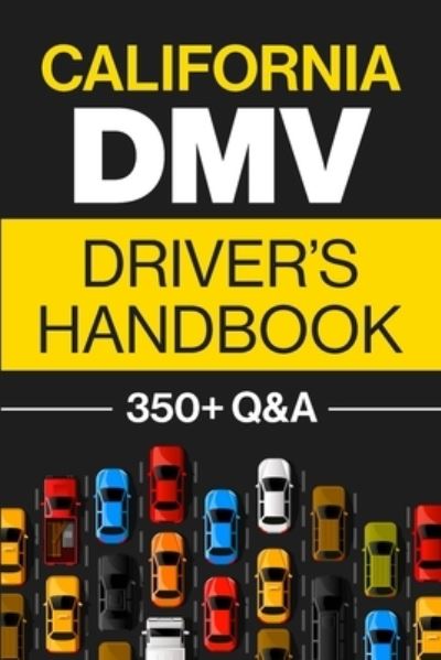 Cover for Discover Prep · California DMV Driver's Handbook: Practice for the California Permit Test with 350+ Driving Questions and Answers (Paperback Book) (2021)