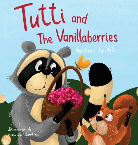 Cover for Anastasia Goldak · Tutti and The Vanillaberries (Hardcover Book) (2022)