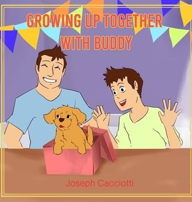 Cover for Joseph Cacciotti · Growing up together with Buddy (Hardcover Book) (2021)