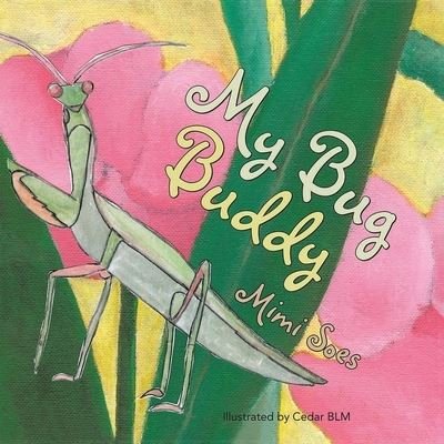 Cover for Mimi Soes · My Bug Buddy (Book) (2023)