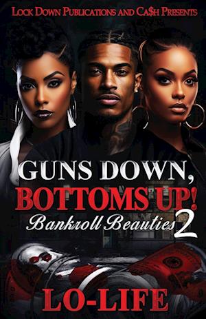 Cover for Lo-Life · Guns down, Bottoms Up 2 (Book) (2024)
