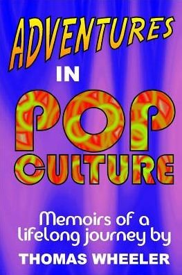 Cover for Thomas Wheeler · Adventures in Pop Culture (Paperback Book) (2017)