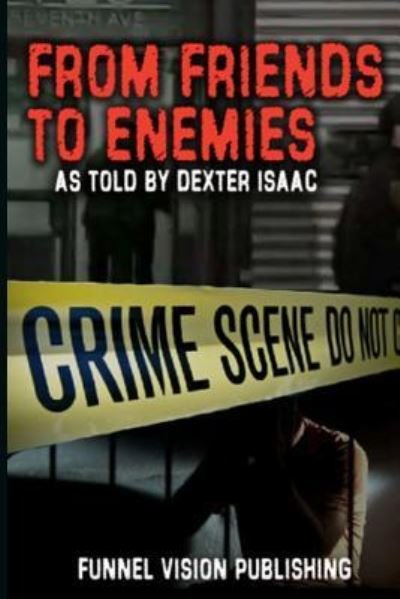 Cover for Dexter Isaac · From Friends to Enemies (Paperback Book) (2018)