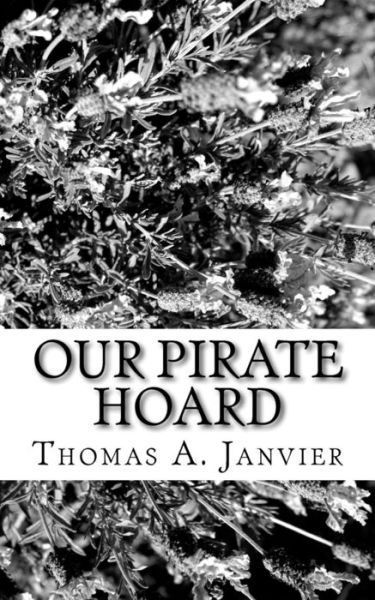 Cover for Thomas A Janvier · Our Pirate Hoard (Pocketbok) (2017)