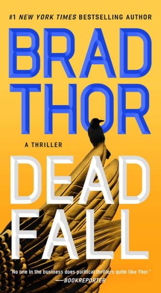 Dead Fall - Brad Thor - Books - Pocket Books - 9781982182205 - April 23, 2024