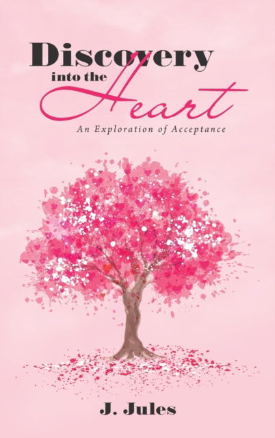 Cover for J. Jules · Discovery into the Heart (N/A) (2022)