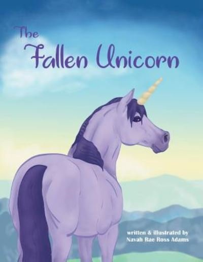 Cover for Navah Rae Ross Adams · The Fallen Unicorn (Paperback Book) (2018)