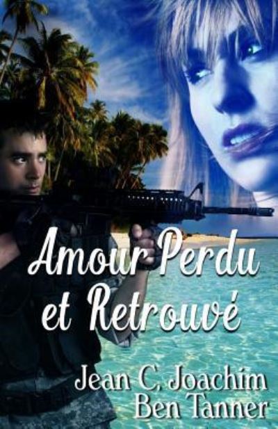 Cover for Jean C Joachim · Amour Perdu et Retrouve (Paperback Book) (2018)