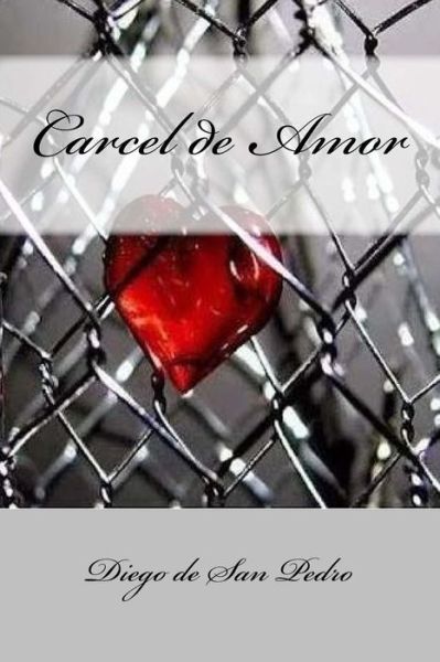 Cover for Diego De San Pedro · Carcel de Amor (Paperback Book) (2018)