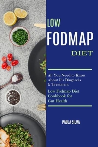 Cover for Paula Silva · Low Fodmap Diet (Taschenbuch) (2020)