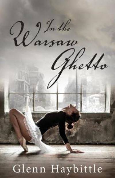 Cover for Glenn Haybittle · In the Warsaw Ghetto (Pocketbok) (2019)