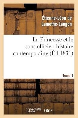 Cover for Sans Auteur · La Princesse et Le Sous-officier, Histoire Contemporaine. Tome 1 (Paperback Bog) (2013)