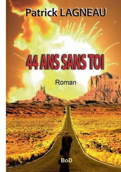 Cover for Lagneau · 44 ans sans toi (Bok) (2019)