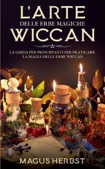 Cover for Herbst · L'arte delle erbe magiche Wiccan (Bok) (2020)