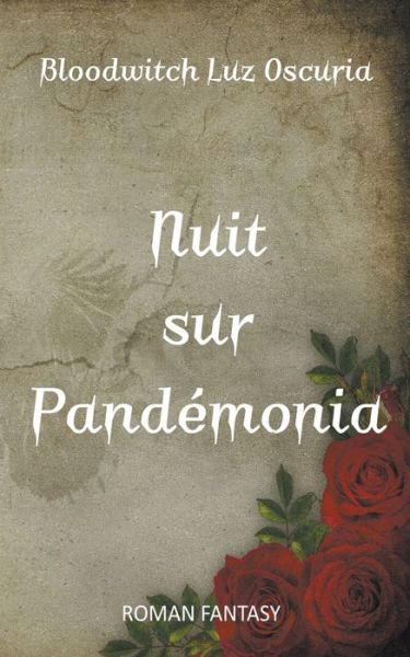 Nuit sur Pandémonia - Draft2digital - Bücher - Draft2digital - 9782492101205 - 10. Dezember 2013