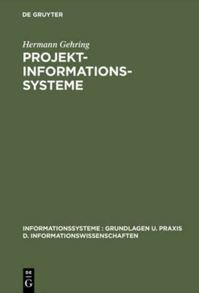 Projekt-Informationssysteme - Gehring - Books - Walter de Gruyter - 9783110059205 - September 1, 1975