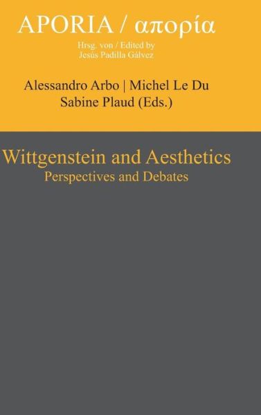 Cover for Alessandro Arbo · Wittgenstein and Aesthetics Perspectives and Debates (Book) (2012)
