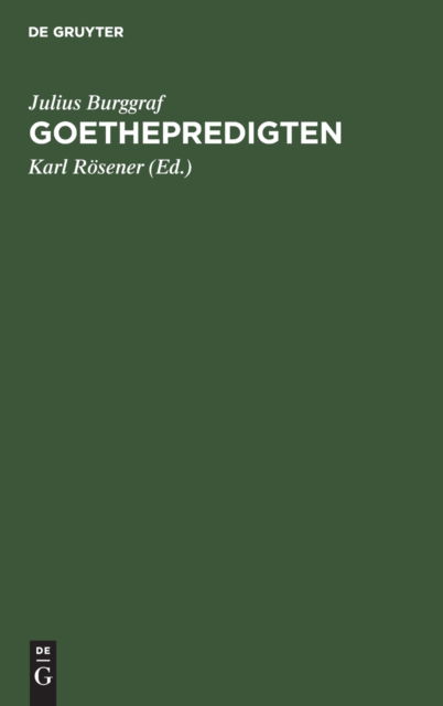 Cover for Julius Burggraf · Goethepredigten (Book) (1913)