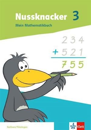 Cover for Klett Ernst /Schulbuch · Nussknacker 3. Mein Mathematikbuch Klasse 3.  Ausgabe Sachsen und Thüringen (Paperback Book) (2022)
