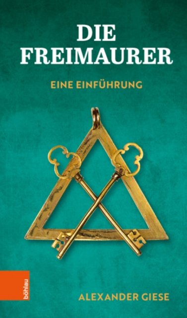 Cover for Alexander Giese · Die Freimaurer: Eine Einfuhrung (Paperback Bog) (2021)