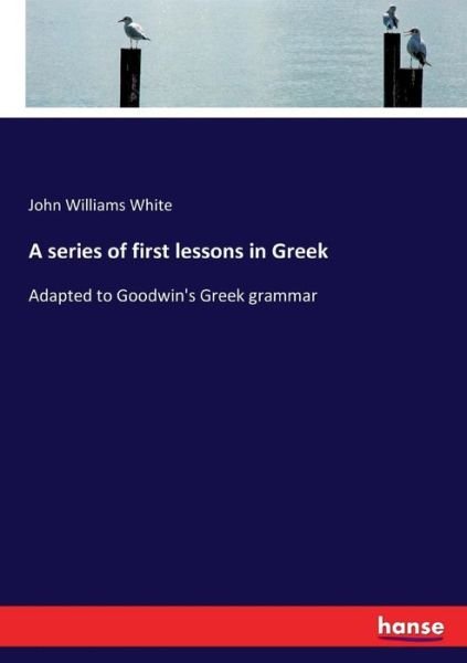 Cover for White · A series of first lessons in Gree (Book) (2017)