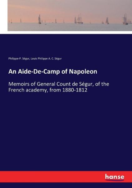 Cover for Ségur · An Aide-De-Camp of Napoleon (Book) (2017)