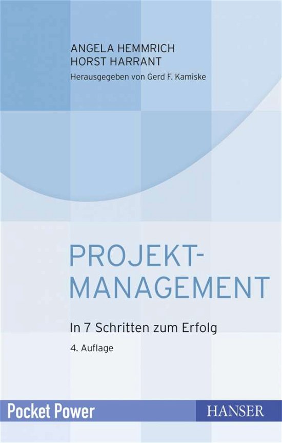 Projektmanagem. 4.A. - PP034N:Hemmrich - Boeken - Carl Hanser Verlag GmbH & Co - 9783446446205 - 30 december 2015