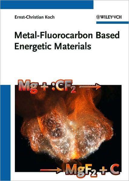 Cover for Koch, Ernst-Christian (NATO Munitions Safety Information Analysis Center, Brussels, Belgium) · Metal-Fluorocarbon Based Energetic Materials (Hardcover Book) (2012)