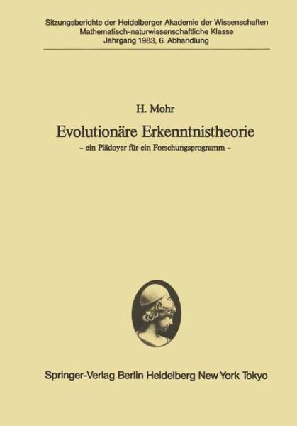 Cover for H. Mohr · Evolutionare Erkenntnistheorie - Sitzungsberichte der Heidelberger Akademie der Wissenschaften / Sitzungsber.Heidelberg 83 (Paperback Book) [German edition] (1984)
