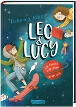 Cover for Rebecca Elbs · Leo und Lucy 1: Leo und Lucy: Die Sache mit dem dritten L (Hardcover bog) (2021)