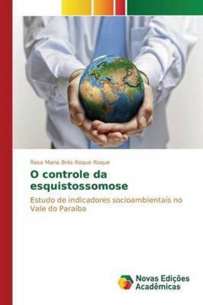 Cover for Roque · O controle da esquistossomose (Buch) (2015)
