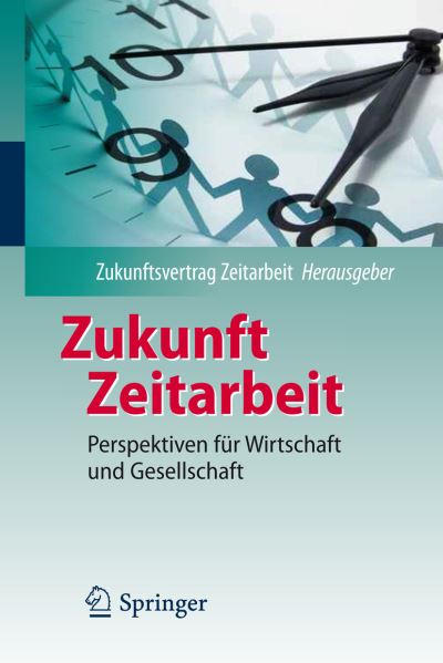 Cover for Zukunft Zeitarbeit: Perspektiven fur Wirtschaft und Gesellschaft (Hardcover Book) (2011)