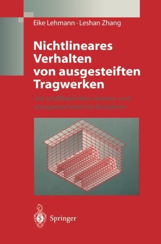Cover for Eike Lehmann · Nichtlineares Verhalten Von Ausgesteiften Tragwerken: Mit Schiffbaulichen, Meeres- Und Anlagentechnischen Beispielen (Paperback Bog) [German, Softcover Reprint of the Original 1st Ed. 1998 edition] (2014)