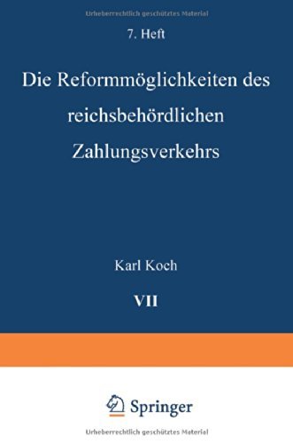 Cover for Karl Koch · Die Reformmoeglichkeiten Des Reichsbehoerdlichen Zahlungsverkehrs - Bank- Und Finanzwirtschaftliche Abhandlungen (Paperback Book) [Softcover Reprint of the Original 1st 1927 edition] (1927)