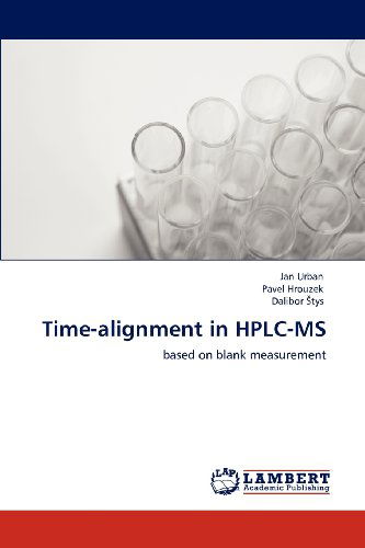 Cover for Dalibor Stys · Time-alignment in Hplc-ms: Based on Blank Measurement (Paperback Book) (2012)