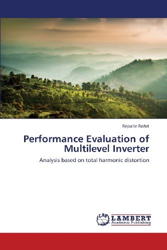 Cover for Repalle Rohit · Performance Evaluation of Multilevel Inverter: Analysis Based on Total Harmonic Distortion (Paperback Book) (2013)