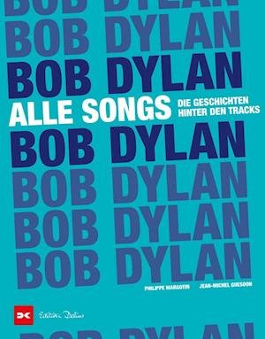 Cover for Philippe Margotin · Bob Dylan - Alle Songs (Paperback Bog) (2022)