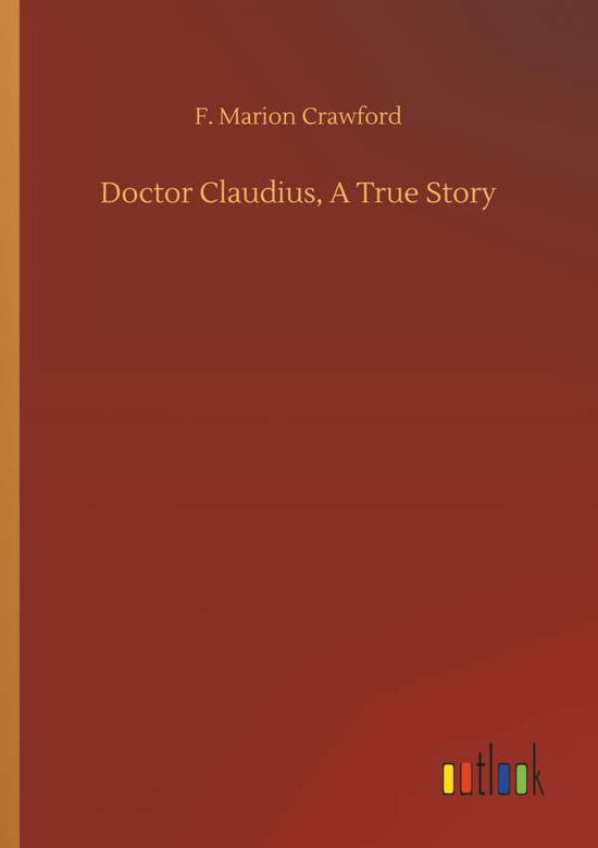 Cover for Crawford · Doctor Claudius, A True Story (Bog) (2018)