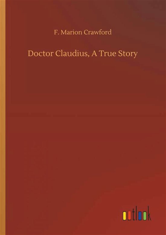 Cover for Crawford · Doctor Claudius, A True Story (Book) (2018)