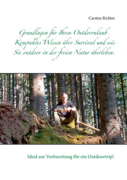 Cover for Carsten Richter · Grundlagen Für Ihren Outdoorulaub (Paperback Bog) [German edition] (2014)
