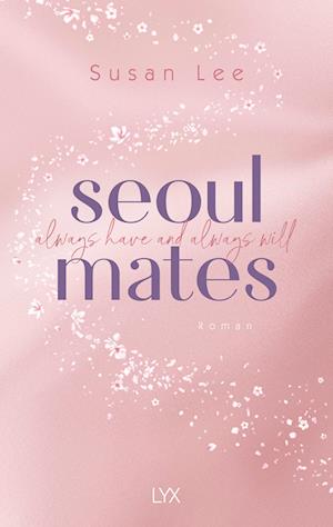 Cover for Susan Lee · Seoulmates - Always have and always will (Book) (2023)