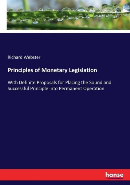 Cover for Webster · Principles of Monetary Legislat (Bok) (2017)