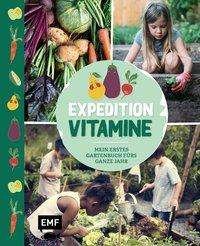 Cover for Expedition Vitamine · Expedition Vitamine - Mein erstes Garte (Bog)
