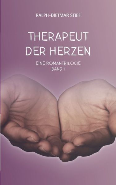 Cover for Ralph-Dietmar Stief · Therapeut der Herzen (Paperback Book) (2020)
