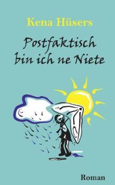 Cover for Hüsers · Postfaktisch bin ich ne Niete (Buch) (2018)