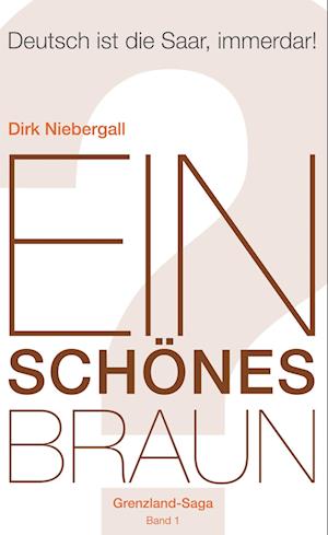 Cover for Dirk Niebergall · Ein schönes Braun (Hardcover Book) (2021)